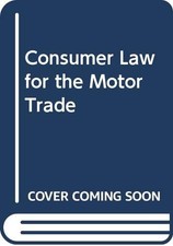 Consumer Law for the Motor Trade By Anthea Wordsall Consumer Law price