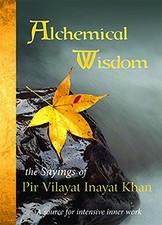 ALCHEMICAL WISDOM: THE SAYINGS OF PIR VILAYAT INAYAT KHAN *Excellent Condition* Suluk price