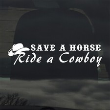 Save A Horse Ride A Cowboy Custom Vinyl Sticker Decal Country Western Music Fridge Sticker price