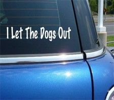 I LET THE DOGS OUT DOG PET RESCUE ANIMAL MANS BEST DECAL STICKER FUNNY CAR TRUCK Electric Kitchen Appliances (Display-Outlet) price
