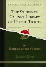 The Students' Cabinet Library of Useful Tracts, Vol. 3 (Classic Reprint) Library Cabinet price