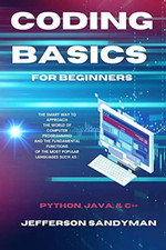 Coding Basics for Beginners: The Smart Way to Approach  - Paperback NEW Sandyman Computer & Programming Education Software price