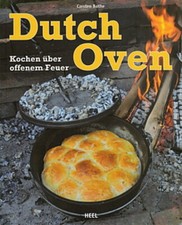 Bothe: Dutch-Oven, Kochen über offenem Feuer Kochbuch/Rezepte/Rezeptbuch/Grillen Oven Tasche price