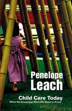Child Care Today,Penelope Leach Child Care Bücher price
