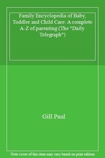 Family Encyclopedia of Baby, Toddler and Child Care: A complete Child Care Bücher price