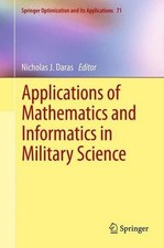 Applications of Mathematics and Informatics in Military Science - 9781489994080 Science - Informatics und Technology price