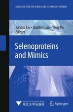 Selenoproteins and Mimics (Advanced Topics in Science and Technology in China), General Topics price