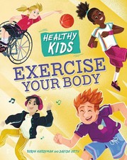 Healthy Kids: Exercise Your Body Personal Development Bücher price
