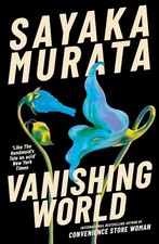 Vanishing World by Sayaka Murata Paperback Contemporary World Literature price
