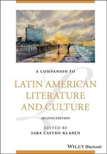 A Companion to Latin American Literature and Culture by Sara Castro-Klaren Hardc Latin American Literature price