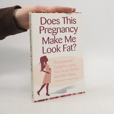 Does This Pregnancy Make Me Look Fat?  |  Claire Mysko Pregnancy Bücher price