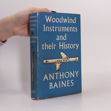 Woodwind Instruments and Their History  |  Anthony Baines Wind Instruments price