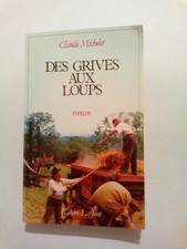 Des Grives aux loups Michelet, Claude: Foreign Language Novels und Stories price