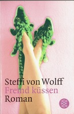 S. von Wolff " Fremd küssen " Humorvoller Roman - Fischer Verlag Foreign Language Novels und Stories price