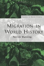 Migration in World History (Themes in World History), Manning, Patrick,Manning, World History price