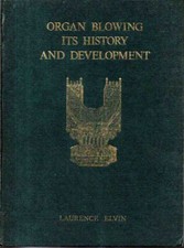 ORGAN - ORGAN BLOWING HISTORY & DEVELOPMENT AN  ILLUSTHISTORY BY LAUENCE ELVIN Organs price