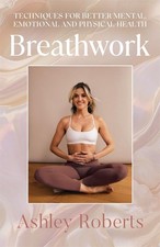 Breathwork: Techniques for better mental, emotional and physical health, Roberts Mental Development Bücher price