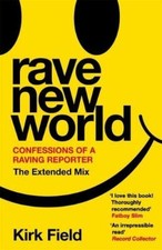 Rave New World: Confessions of a Raving Reporter by Kirk Field Mental Development Bücher price