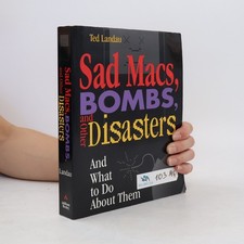 Sad Macs, Bombs, and Other Disasters: And What to Do About Them  |  Ted Landau Other Computer Bücher price