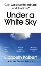 Under a White Sky by Elizabeth Kolbert (Paperback Book) Science, Technology und Engineering Bücher price