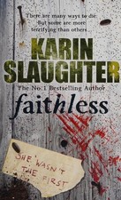 Faithless, SLAUGHTER, KARIN, New Book Crime Fiction price