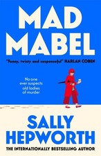 Mad Mabel by Sally Hepworth Hardback Crime Fiction price