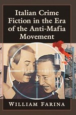 Italian Crime Fiction in the Era of the Anti-Mafia Movement by William Farina N Crime Fiction price
