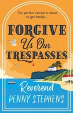 Forgive Us Our Trespasses by Penny Stephens Hardback Crime Fiction price