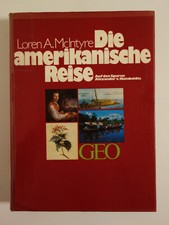 Die amerikanische Reise, Loren A. McIntyre, Bildband, GEO im Verlag, 1982 Amerikanische Literatur price