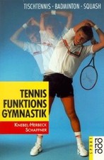 Tennis-Funktionsgymnastik: Tischtennis, Badminton... | Buch | Zustand akzeptabel Tennis & Badminton price