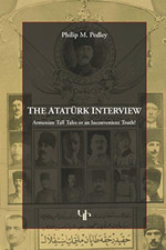The Ataturk Interview: Armenian Tall Tales of an Inconv -  NEW Philip M. Pedle 2 Ataturkism price