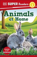 DK Super Readers Level 2 Animals at Home by DK (Paperback Book) Contemporary Children's Literature price