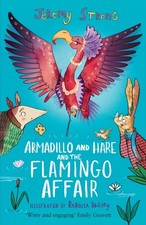 Armadillo and Hare and the Flamingo Affair by Jeremy Strong (Paperback Book) Contemporary Children's Literature price