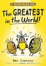 Tater Tales: The Greatest in the World by Ben Clanton (Paperback Book) Contemporary Children's Literature price