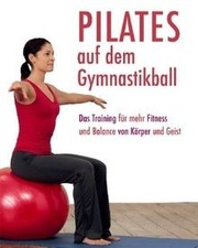 Pilates auf dem Gymnastikball: Das Training für meh... | Buch | Zustand sehr gut Pilates Ball price