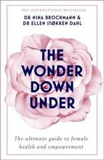The Wonder Down Under by Ellen Stokken Dahl PAPERBACK 9781473666894 Health und Sexuality Bücher price
