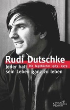 RUDI DUTSCHKE - JEDER HAT SEIN LEBEN GANZ ZU LEBEN von GRETCHEN DUTSCHKE (2003) Statesmen & Politicians price