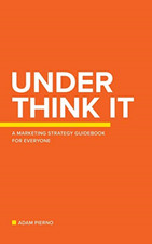 Under Think It - Paperback NEW Pierno, Adam 01/11/2017 Economics und Marketing Bücher price
