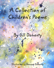 A Collection Of Children's Poems By Gill Doherty - Illustrated Poetry Book Children's Poetry price
