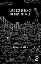 Life expectancy begins to fall by Tom Sastry - 9781916760127 Social Life / Social Issues price