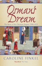 OSMANS DREAM by FINKEL, CAROLINE Paperback Self Help Business Modern Turkish History price