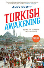 Turkish Awakening: Behind the Scenes of Modern Turkey - Paperback NEW Alev Scott Modern Turkish History price