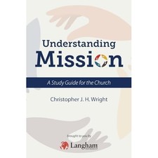 Understanding Mission : a Study Guide for the Church -  NEW Christopher J.  2025 Philosophy Study Guides price