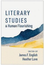 Literary Studies and Human Flourishing.  New Hardback Literary Studies price