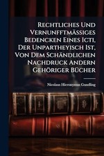 Rechtliches Und Vernunfftm�� iges Bedencken Eines Icti, -  NEW Nicolaus Hieron 2 Media und Communication Bücher price