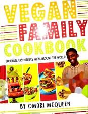 Vegan Family Cookbook - delicious easy recipes from CBBC's Omari McQueen! New English Food & Beverage Culture price
