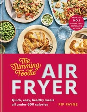 The Slimming Foodie Air Fryer: BRAND NEW Quick, easy, healthy meals all under 60 English Food & Beverage Culture price