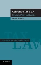 Corporate Tax Law: Structure, Policy and Practice (Cambridge Tax Tax Law price
