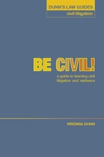 Dunn's Law Guides - Civil Litigation: Be Civil !,Virginia Dunn Civil Law price