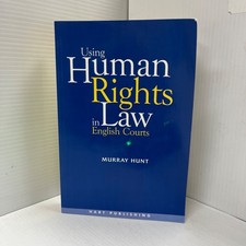 Using Human Rights Law in English Courts by Murray Hunt (1998, Trade Paperback) Human Rights Law price